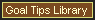 Goal Tips Library