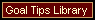 Goal Tips Library