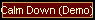 Calm Down (Demo)